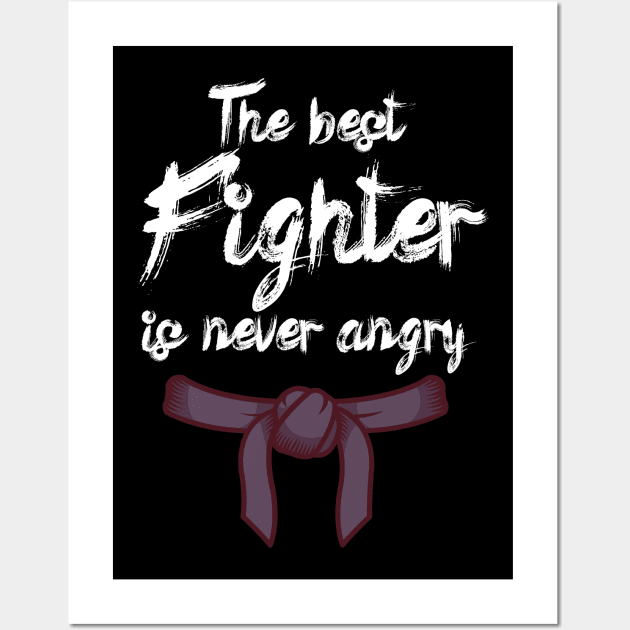 The best fighter is never angry Wall Art by maxcode